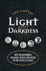 Light after Darkness: How the Reformers regained, retold and relied on the gospel of grace 