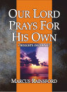 The Lord Prays for His Own, Thoughts on John 17 - CCS