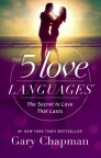 The 5 Love Languages: The Secret to Love that Lasts