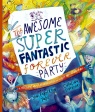 Awesome Super Fantastic Forever Party Storybook