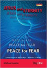Jesus and Eternity? Peace for Fear