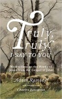 Truly, truly, I say to you: Meditations on the Words of Jesus from the Gospel of John - 40 devotions for Lent  - Easter - ESR