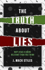 The Truth About Lies - Why Jesus is more relevant than you think
