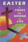 Tract - Easter Cross, Bridge, Life  (pack of 10)