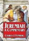 Jeremiah - A Commentary &ndash; CCS