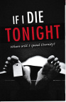 Tract - If I Die Tonight, Where Will I Spend Eternity? (pack of 50)