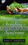 Avoiding the Greener Grass Syndrome