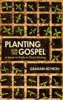 Planting for the Gospel: A hands-on guide to church planting 