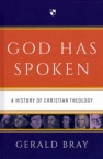 God Has Spoken: A History of Christian Theology