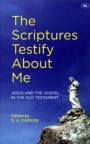The Scriptures Testify About Me