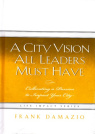 A City Vision All Leaders Must Have