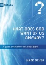 What Does God Want of Us Anyway? - 9 Marks