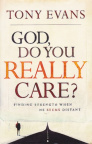 God, Do You Really Care? **