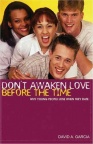Don't Awaken Love Before the Time