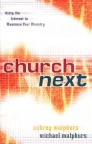 Church Next: Using the Internet to Maximize Your Ministry 