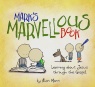 Mark's Marvellous Book - Learning about Jesus through the Gospel