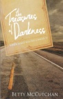 Treasures of Darkness: When What Was No Longer Is