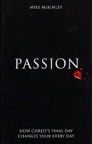 Passion: How Christ's Final Day Changes Your Every Day 