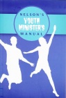 Nelsons Youth Minister's Manual