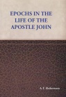 Epochs in the Life of the Apostle John - CCS