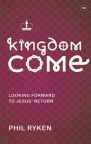 Kingdom Come: Looking Forward To Jesus' Return