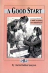 A Good Start: A Book for Young Men and Women