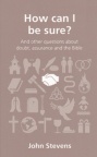 How Can I Be Sure? - Questions Christians Ask