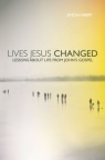 Lives Jesus Changed - Lesson about Life from John's Gospel