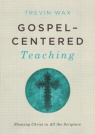Gospel Centered Teaching